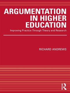 Argumentation in Higher Education (eBook, ePUB) - Andrews, Richard