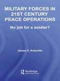 Military Forces in 21st Century Peace Operations (eBook, ePUB)