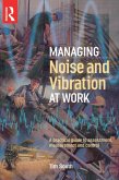 Managing Noise and Vibration at Work (eBook, ePUB)