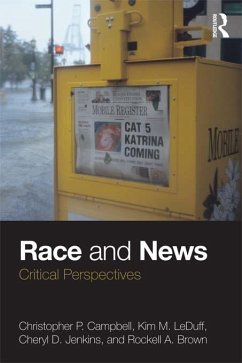 Race and News (eBook, PDF) - Campbell, Christopher P.; Leduff, Kim M.; Jenkins, Cheryl D.; Brown, Rockell A.