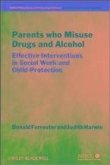 Parents Who Misuse Drugs and Alcohol (eBook, ePUB)