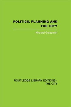 Politics, Planning and the City (eBook, ePUB) - Goldsmith, Michael