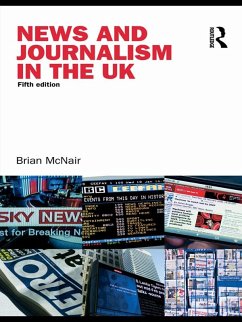 News and Journalism in the UK (eBook, ePUB) - Mcnair, Brian; Mcnair, Brian