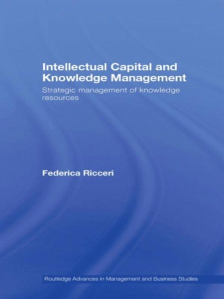 Intellectual Capital and Knowledge Management (eBook, ePUB) Intellectual Capital and Knowledge Management (eBook, ePUB)
