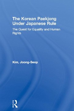 The Korean Paekjong Under Japanese Rule (eBook, PDF) - Kim, Joong-Seop