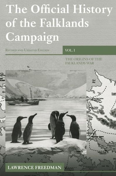 The Official History of the Falklands Campaign, Volume 1 (eBook, ePUB) The Official History of the Falklands Campaign, Volume 1 (eBook, ePUB)