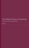 The Political Future of Hong Kong (eBook, ePUB)