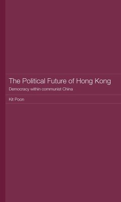 The Political Future of Hong Kong (eBook, ePUB) - Poon, Kit