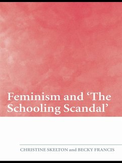 Feminism and 'The Schooling Scandal' (eBook, ePUB) - Skelton, Christine; Francis, Becky