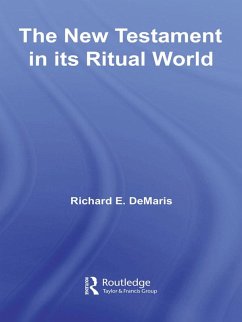 The New Testament in its Ritual World (eBook, ePUB) - Demaris, Richard