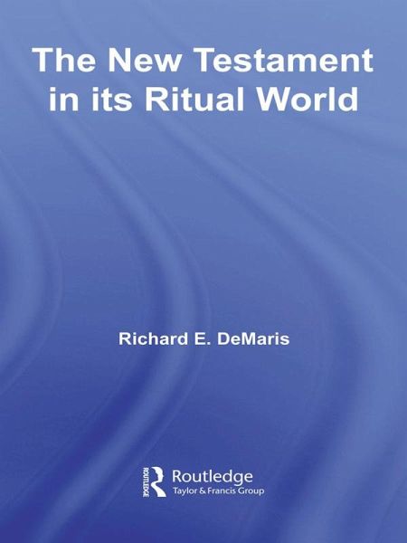 The New Testament in its Ritual World (eBook, ePUB)