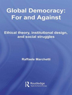 Global Democracy: For and Against (eBook, ePUB) - Marchetti, Raffaele