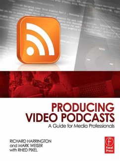 Producing Video Podcasts (eBook, PDF) - Harrington, Richard; Weiser, Mark