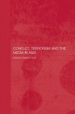 Conflict, Terrorism and the Media in Asia (eBook, ePUB)