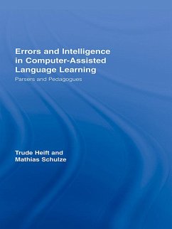 Errors and Intelligence in Computer-Assisted Language Learning (eBook, ePUB) - Heift, Trude; Schulze, Mathias