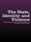 The State, Identity and Violence (eBook, ePUB) The State, Identity and Violence (eBook, ePUB)