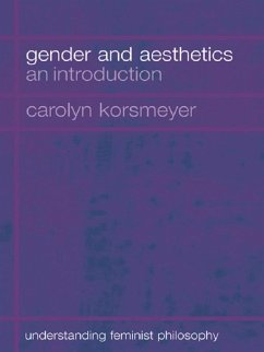 Gender and Aesthetics (eBook, ePUB) - Korsmeyer, Carolyn