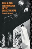Public and Performance in the Greek Theatre (eBook, PDF) Public and Performance in the Greek Theatre (eBook, PDF)