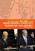 The Routledge Atlas of the Arab-Israeli Conflict (eBook, ePUB) The Routledge Atlas of the Arab-Israeli Conflict (eBook, ePUB)