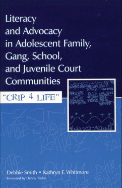 Literacy and Advocacy in Adolescent Family, Gang, School, and Juvenile Court Communities (eBook, PDF) - Smith, Debra; Whitmore, Kathryn F.