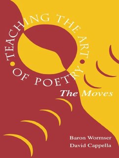 Teaching the Art of Poetry (eBook, ePUB) - Wormser, Baron; Cappella, A. David