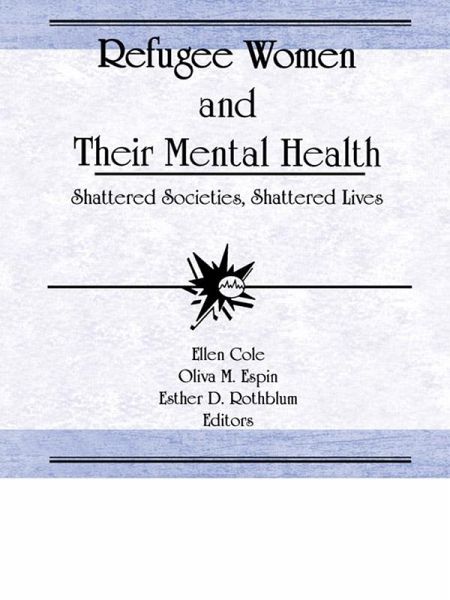 Refugee Women and Their Mental Health (eBook, ePUB) Refugee Women and Their Mental Health (eBook, ePUB)