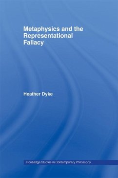 Metaphysics and the Representational Fallacy (eBook, PDF) - Dyke, Heather