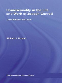 Homosexuality in the Life and Work of Joseph Conrad (eBook, ePUB) - Ruppel, Richard J.