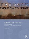China's New Creative Clusters (eBook, ePUB) China's New Creative Clusters (eBook, ePUB)