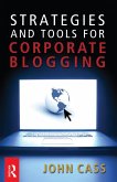 Strategies and Tools for Corporate Blogging (eBook, ePUB)