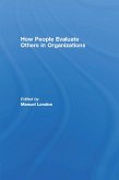 How People Evaluate Others in Organizations (eBook, ePUB)