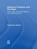 Between Freedom and Bondage (eBook, ePUB)