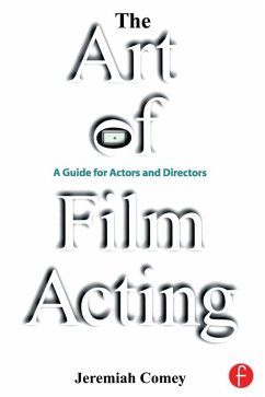 The Art of Film Acting (eBook, ePUB) - Comey, Jeremiah