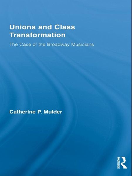 Unions and Class Transformation (eBook, ePUB) Unions and Class Transformation (eBook, ePUB)