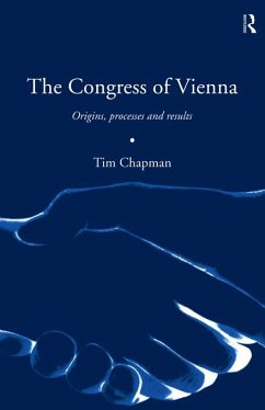 The Congress of Vienna (eBook, ePUB) - Chapman, Tim