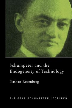 Schumpeter and the Endogeneity of Technology (eBook, PDF) - Rosenberg, Nathan