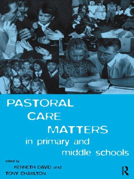 Pastoral Care Matters in Primary and Middle Schools (eBook, ePUB) Pastoral Care Matters in Primary and Middle Schools (eBook, ePUB)