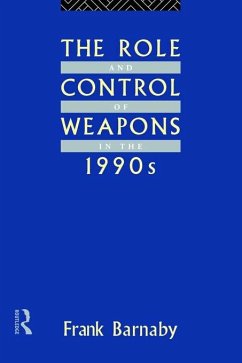 The Role and Control of Weapons in the 1990s (eBook, ePUB) - Barnaby, Frank