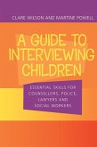 A Guide to Interviewing Children (eBook, ePUB)