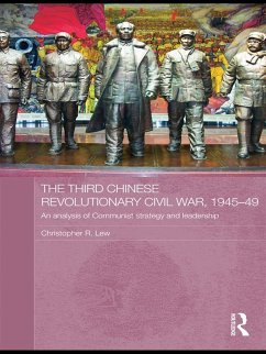 The Third Chinese Revolutionary Civil War, 1945-49 (eBook, ePUB) - Lew, Christopher R.
