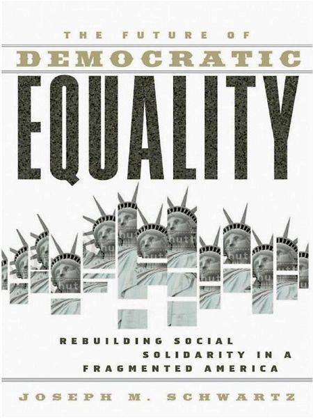 The Future Of Democratic Equality (eBook, ePUB) The Future Of Democratic Equality (eBook, ePUB)