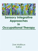 Sensory Integrative Approaches in Occupational Therapy (eBook, PDF)