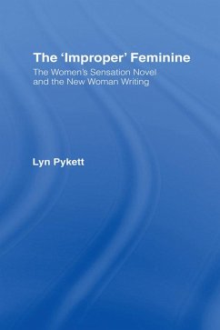 The 'Improper' Feminine (eBook, ePUB) - Pykett, Lyn