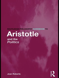 Routledge Philosophy Guidebook to Aristotle and the Politics (eBook, ePUB) - Roberts, Jean