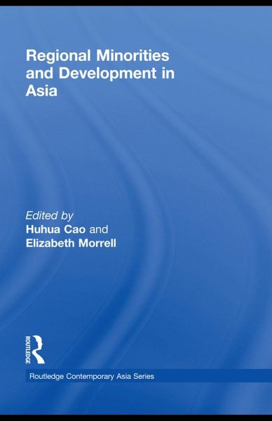 Regional Minorities and Development in Asia (eBook, PDF) Regional Minorities and Development in Asia (eBook, PDF)