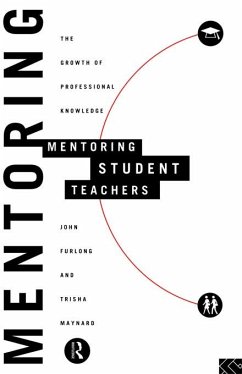 Mentoring Student Teachers (eBook, PDF) - Furlong, John; Maynard, Trisha
