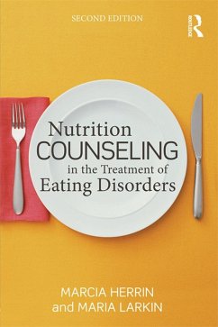 Nutrition Counseling in the Treatment of Eating Disorders (eBook, PDF) - Herrin, Marcia; Larkin, Maria