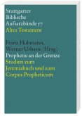 Prophetie an der Grenze / Stuttgarter Biblische Aufsatzbände (SBAB)