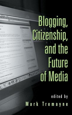 Blogging, Citizenship, and the Future of Media (eBook, PDF)