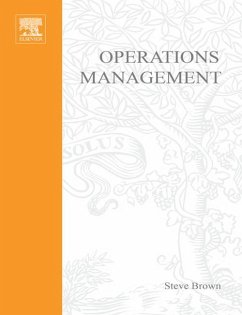 Operations Management: Policy, Practice and Performance Improvement (eBook, ePUB) - Brown, Steve; Blackmon, Kate; Cousins, Paul; Maylor, Harvey